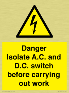 DANGER Isolate A.C. and D.C. switch before carrying out work